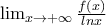 \lim_{x\rightarrow+ \infty }\frac{f(x)}{lnx} \lim_{x\rightarrow+ \infty }\frac{f(x)}{lnx}
