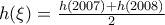 h(\xi )=\frac{h(2007)+h(2008)}{2}