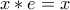 \displaystyle{x * e=x}