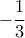 -\dfrac{1}{3}