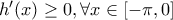{h}'(x)\geq 0 , \forall x \in [-\pi,0]