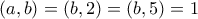 (a,b)=(b,2)=(b,5)=1 (a,b)=(b,2)=(b,5)=1