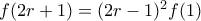 f(2r+1) = (2r-1)^2f(1)