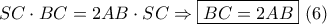 SC \cdot BC = 2AB \cdot SC \Rightarrow \boxed{BC = 2AB}\,\,(6)