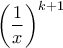 \displaystyle{{\left( {\frac{1}{x}} \right)^{k + 1}}}