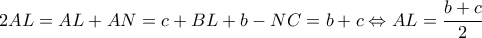 \displaystyle 2AL = AL + AN = c + BL + b - NC = b + c \Leftrightarrow AL = \frac{{b + c}}{2}