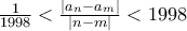 \frac {1}{1998} < \frac {|a_{n} - a_{m}|}{|n - m|} < 1998