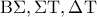 {\rm B}\Sigma ,\Sigma {\rm T},\Delta {\rm T}
