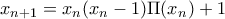 x_{n+1}=x_n(x_n-1)\Pi(x_n)+1