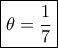 \boxed{\dtan \theta  = \dfrac{1}{7}}