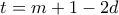 t = m+1-2d
