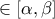 \in [ \alpha , \beta ]
