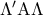 \Lambda '{\rm A}\Lambda
