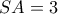 SA=3