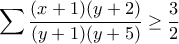 \displaystyle{\sum\frac{(x+1)(y+2)}{(y+1)(y+5)}\geq\frac{3}{2}}