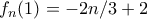 f_n(1)= -2n/3+2
