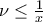 \nu  \le \frac{1}{x}