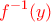 \displaystyle \color {red} f^{-1}(y)