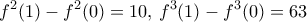 \displaystyle{ f^2(1) - f^2(0) = 10,\, f^3(1) - f^3(0) = 63}