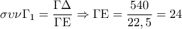\displaystyle 
\sigma \upsilon \nu \Gamma _1  = \frac{{\Gamma \Delta }}{{\Gamma {\rm E}}} \Rightarrow \Gamma {\rm E} = \frac{{540}}{{22,5}} = 24