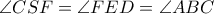 \angle CSF = \angle FED=\angle ABC