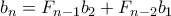 b_n = F_{n-1}b_2 + F_{n-2}b_1