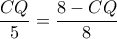  \dfrac{CQ}{5} = \dfrac{8-CQ}{8} 