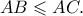 AB \leqslant AC.