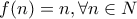 f(n)=n ,\forall n \in N