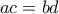 ac=bd