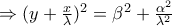 \Rightarrow (y + \frac{x}{\lambda })^2  = \beta ^2  + \frac{{\alpha ^2 }}{{\lambda ^2 }}