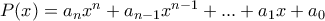 P(x) = a_nx^n+a_{n-1}x^{n-1}+...+a_1x+a_0