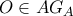 O \in AG_{A}