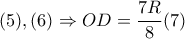 (5), (6) \Rightarrow OD=\dfrac{7R}{8} (7)