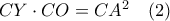 CY \cdot CO=CA^{2} \quad (2)
