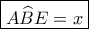 \boxed{A\widehat BE=x}