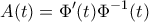 \displaystyle A(t)=\Phi '(t)\Phi ^{-1}(t) \displaystyle A(t)=\Phi '(t)\Phi ^{-1}(t)