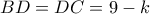 BD=DC=9-k