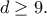 d\geq 9.