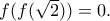 f(f(\sqrt{2}))=0.