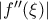 \left |{f}''(\xi )  \right |