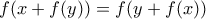 f(x+f(y))=f(y+f(x))