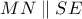 MN\parallel SE
