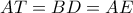 AT=BD=AE