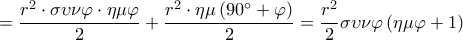  \displaystyle  = \frac{{{r^2} \cdot \sigma \upsilon \nu \varphi  \cdot \eta \mu \varphi }}{2} + \frac{{{r^2} \cdot \eta \mu \left( {90^\circ  + \varphi } \right)}}{2} = \frac{{{r^2}}}{2}\sigma \upsilon \nu \varphi \left( {\eta \mu \varphi  + 1} \right)