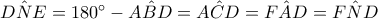 \hat{DNE}=180^{\circ}-\hat{ABD}=\hat{ACD}=\hat{FAD}=\hat{FND}