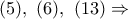 (5),\ (6),\ (13)\Rightarrow