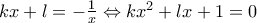 kx+l=-\frac{1}{x}\Leftrightarrow kx^2+lx+1=0