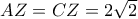 AZ=CZ=2\sqrt{2} AZ=CZ=2\sqrt{2}