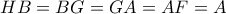 HB = BG = GA = AF = A HB = BG = GA = AF = A
